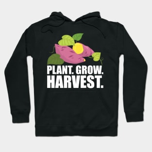 Sweet Potato farmer - Plant Grow Harvest w Hoodie